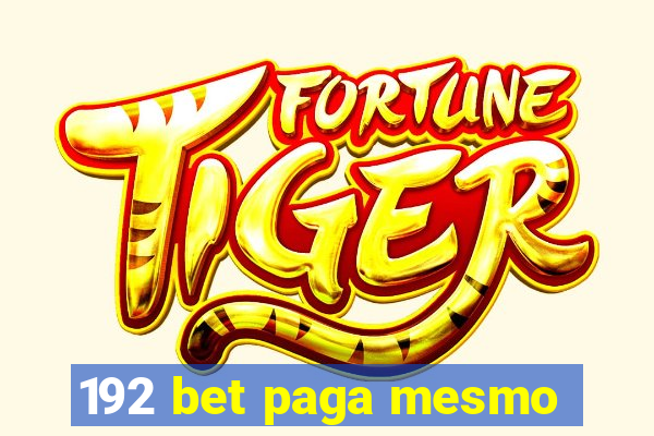 192 bet paga mesmo